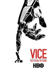 VICE Special Report: The Future of Work movie poster