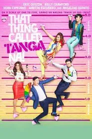 That Thing Called Tanga Na movie poster