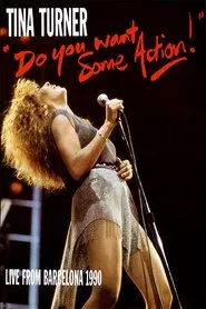 Poster do filme Tina Turner: Do You Want Some Action! (Live From Barcelona)