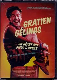 Gratien Gélinas - Un géant aux pieds d'argile movie poster