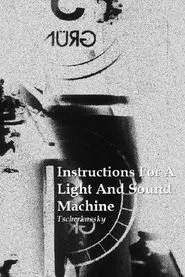 Instructions for a Light and Sound Machine movie poster