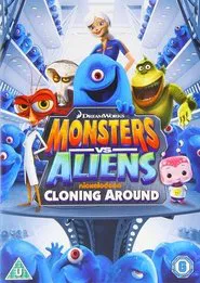 Monsters Vs Aliens: Cloning Around movie poster