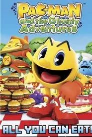 Pac-Man and the Ghostly Adventures: All You Can Eat! movie poster