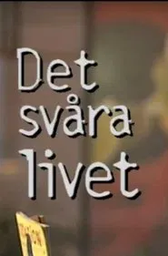 Det svåra livet movie poster
