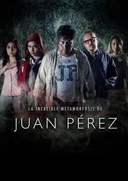 The Incredible Metamorphosis of Juan Perez movie poster
