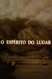 O Espírito do Lugar tv show poster