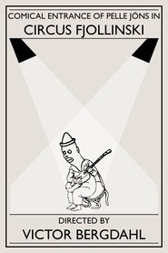 Comical entrance of Pelle Jöns in Circus Fjollinski movie poster