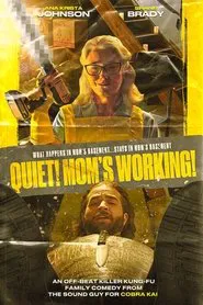 Quiet! Mom's Working! movie poster