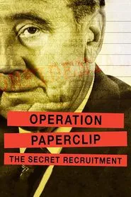Operation Paperclip: The Secret Recruitment movie poster