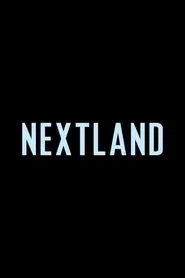 NEXTLAND movie poster