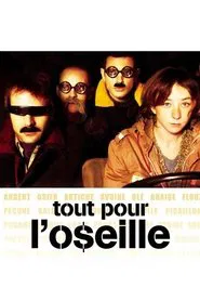 Poster do filme Tout pour l'o$eille