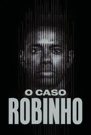 O Caso Robinho tv show poster
