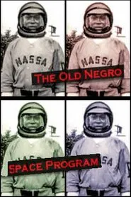 The Old Negro Space Program movie poster