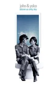 John & Yoko: Above Us Only Sky movie poster