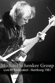 Michael Schenker Group: Live At Rockpalast - Hamburg 1981 movie poster