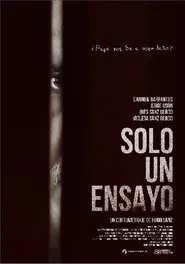 Solo un Ensayo movie poster