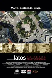 Fatos na Praça Cruz Vermelha movie poster