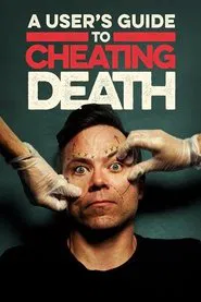 A User's Guide to Cheating Death tv show poster