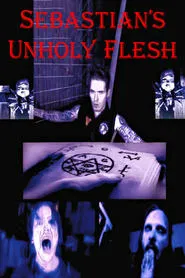 Sebastian’s Unholy Flesh movie poster