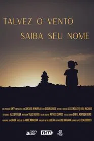 Talvez o Vento Saiba seu Nome movie poster
