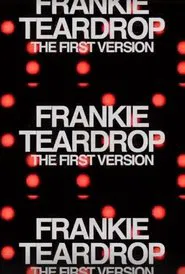 Poster do filme Frankie Teardrop: The First Version