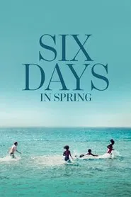 Six Days in Spring movie poster