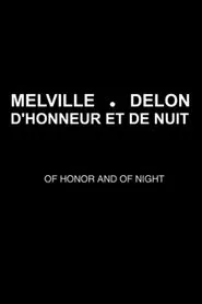 Poster do filme Melville-Delon: Honor and Night