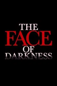 The Face of Darkness movie poster