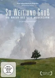So Broad and Big: The Nature of Otto Modersohn movie poster