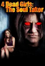 4 Dead Girls: The Soul Taker movie poster