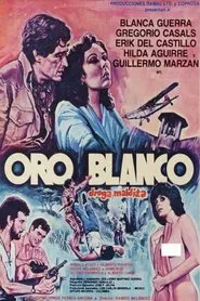 Poster do filme Oro blanco, droga maldita