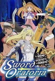Is It Wrong to Try to Pick Up Girls in a Dungeon? On the Side: Sword Oratoria tv show poster