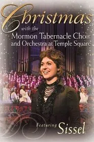 Christmas with the Mormon Tabernacle Choir and Orchestra at Temple Square featuring Sissel movie poster