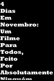 4 Dias Em Novembro movie poster