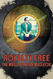 Royalty Free: The Music of Kevin MacLeod movie poster