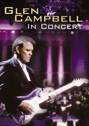 Glen Campbell | In Concert movie poster