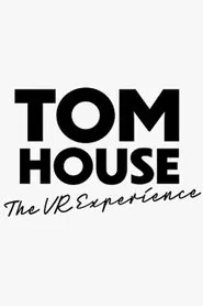 TOM House the VR Experience movie poster