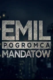 Emil, pogromca mandatów tv show poster