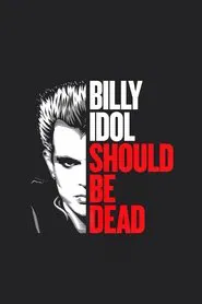 Billy Idol Should Be Dead movie poster
