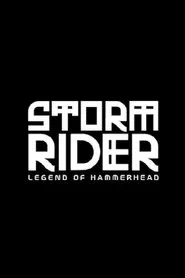 Storm Rider: Legend of Hammerhead movie poster