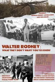 Walter Rodney: What They Don’t Want You to Know movie poster