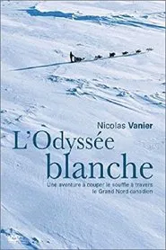 L'odyssée blanche movie poster