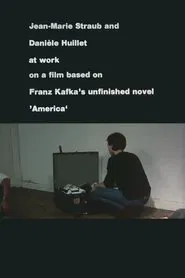 Jean-Marie Straub and Danièle Huillet at Work on a Film Based on Franz Kafka’s Amerika movie poster