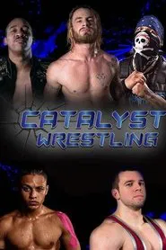 Catalyst Wrestling tv show poster