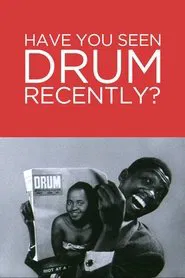 Have You Seen Drum Recently? movie poster