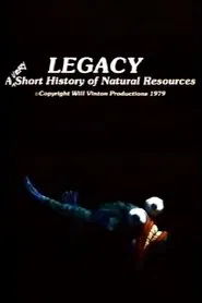 Legacy: A Very Short History of Natural Resources movie poster
