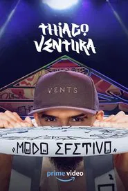 Thiago Ventura: Modo Efetivo movie poster