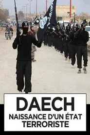 Daech, naissance d'un Etat terroriste movie poster