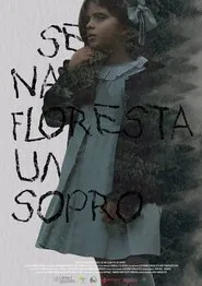 Se na floresta um sopro movie poster
