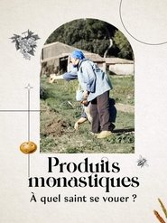 Produits monastiques, à quel saint se vouer ? movie poster